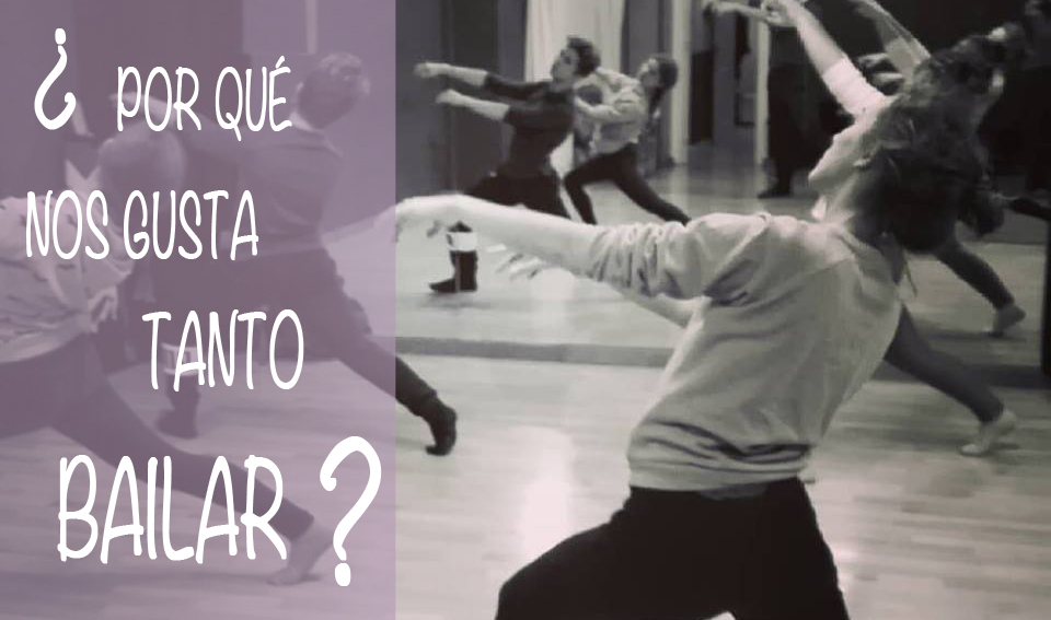 Por qué nos gusta tanto bailar? Análisis de sus ventajas y beneficios